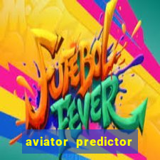 aviator predictor v4.0 download